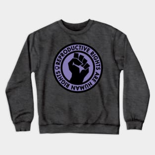 Reproductive Rights are Human Rights (lavender) Crewneck Sweatshirt